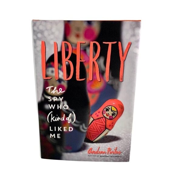 NEW Liberty The Spy Who (kind of) Liked Me by Andrea Portes Hardcover - Picture 1 of 3